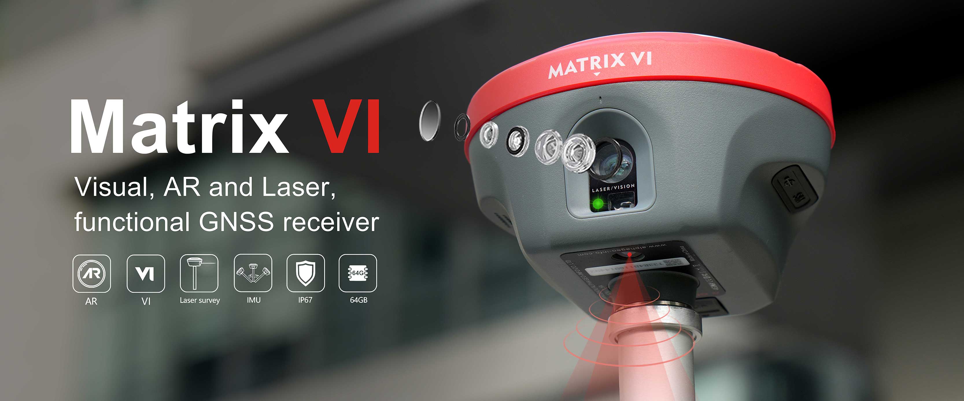 Brand new functional GNSS Matrix VI receiver merges Visual , AR and Laser